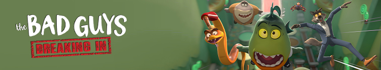 دانلود سریال The Bad Guys Breaking In